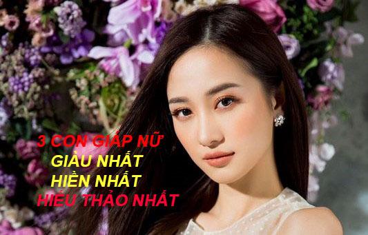 3 con giáp nữ chẳng có gì ngoài “tam nhất”khiến người khác ngưỡng mộ: giàu nhất, hiền nhất, hiếu thảo nhất. | Tử Vi Cổ Học